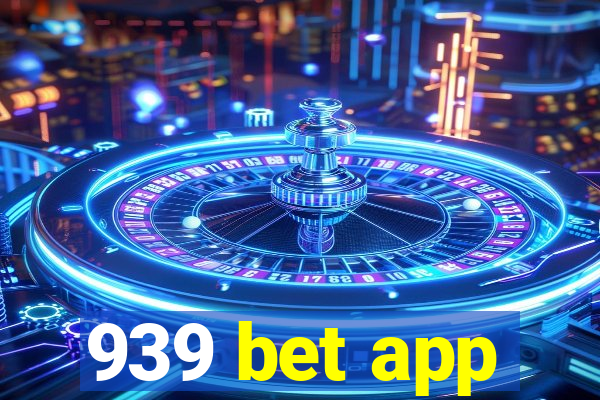 939 bet app